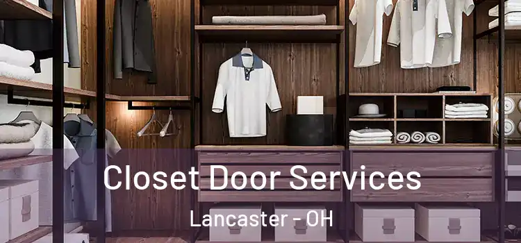  Closet Door Services Lancaster - OH
